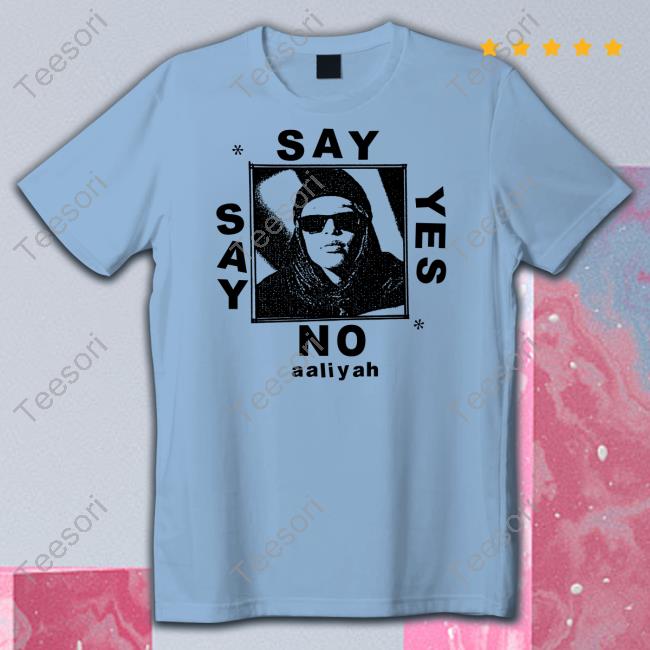 Say Yes Or Say No Aaliyah Long Sleeve T Shirt Lowlvl Say Yes Or Say No Aaliyah Long Sleeve T Shirt Lowlvl