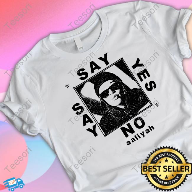 Say Yes Or Say No Aaliyah Long Sleeve T Shirt Lowlvl Say Yes Or Say No Aaliyah Long Sleeve T Shirt Lowlvl