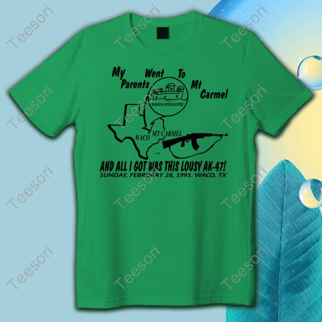 My Parents Went To Mount Carmel And All I Got Was This Lousy Ak 47 Hoodie My Parents Went To Mount Carmel And All I Got Was This Lousy Ak 47 Hoodie