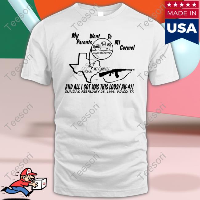 My Parents Went To Mount Carmel And All I Got Was This Lousy Ak 47 Hoodie My Parents Went To Mount Carmel And All I Got Was This Lousy Ak 47 Hoodie