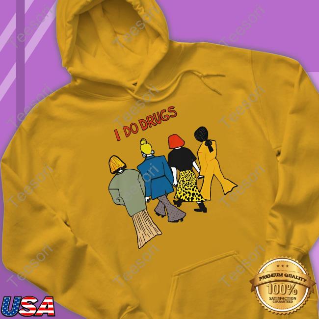 Poorly Translated Shirts I Do Drugs Sweatshirt Poorly Translated Shirts I Do Drugs Sweatshirt