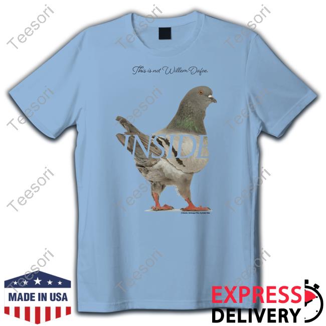 This Is Not Willem Dafoe Inside Tee Shirt This Is Not Willem Dafoe Inside Tee Shirt