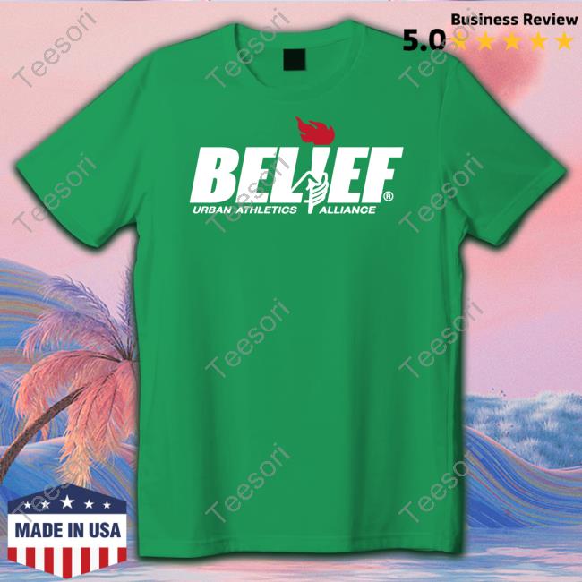Belief Urban Athletics Alliance Shirt Belief Urban Athletics Alliance Shirt