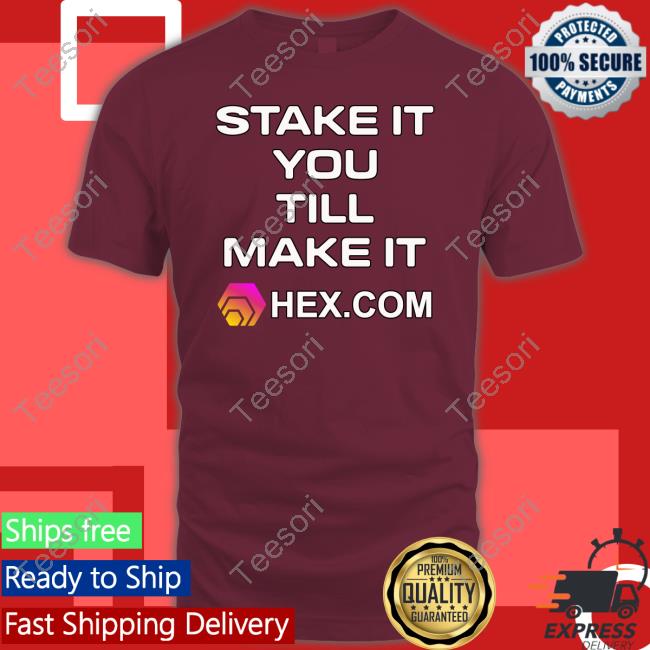 Stake It Till You Make It Hexcom Long Sleeve Tee Shirt Stake It Till You Make It Hexcom Long Sleeve Tee Shirt