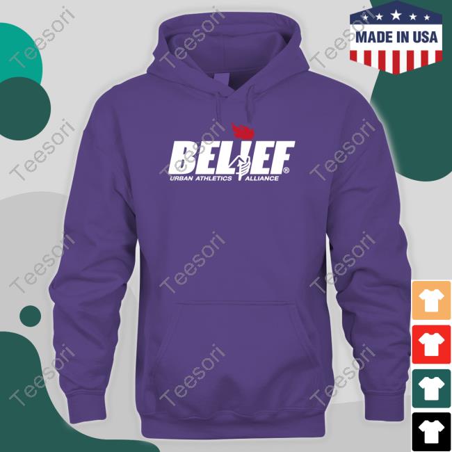 Belief Urban Athletics Alliance Shirt Belief Urban Athletics Alliance Shirt