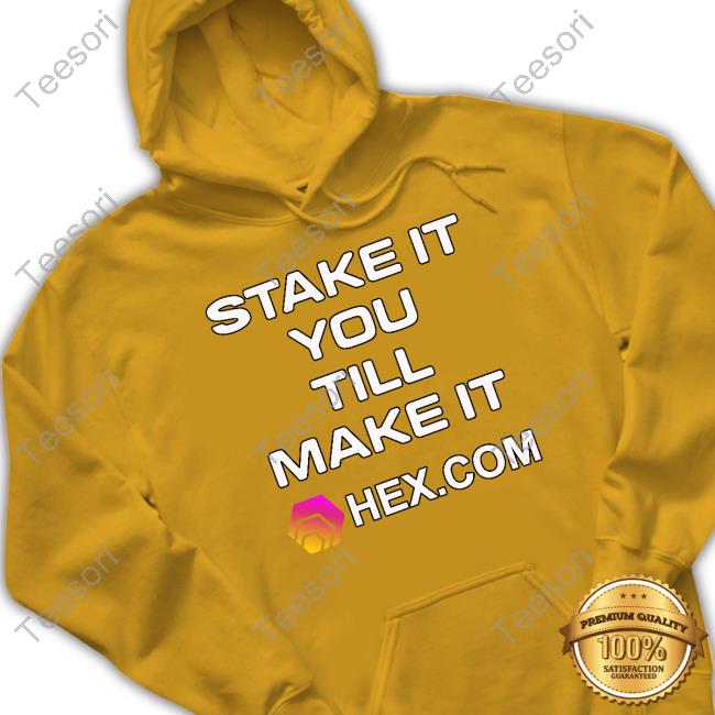 Stake It Till You Make It Hexcom Long Sleeve Tee Shirt Stake It Till You Make It Hexcom Long Sleeve Tee Shirt