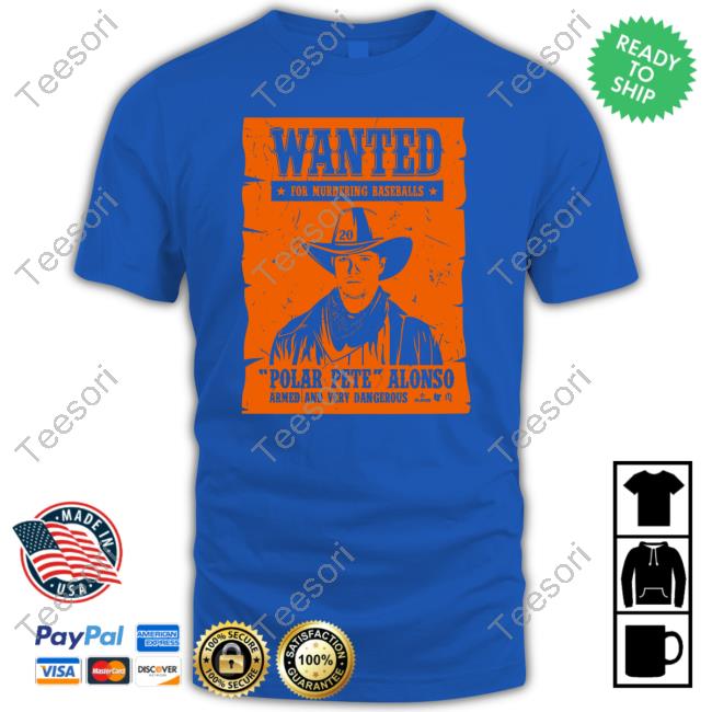 Pete Alonso Wanted Poster Shirts Pete Alonso Wanted Poster Shirts