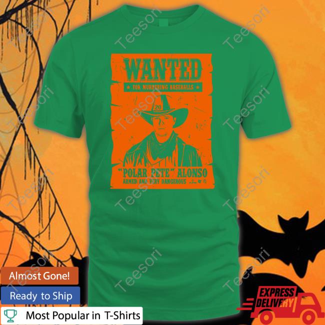 Pete Alonso Wanted Poster Shirts Pete Alonso Wanted Poster Shirts