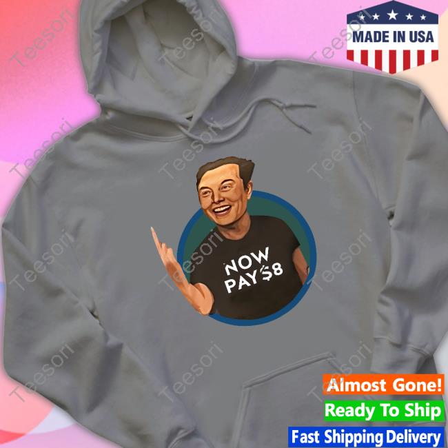 Elon Musk Now Pay $8 Classic Shirt Elon Musk Now Pay $8 Classic Shirt