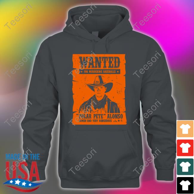 Pete Alonso Wanted Poster Shirts Pete Alonso Wanted Poster Shirts