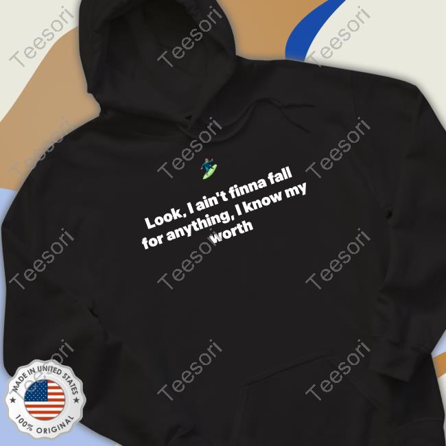 Lamar Jackson Ig Story Look I Ain't Finna Fall For Anything I Know My Worth Hoodie Lamar Jackson Ig Story Look I Ain't Finna Fall For Anything I Know My Worth Hoodie