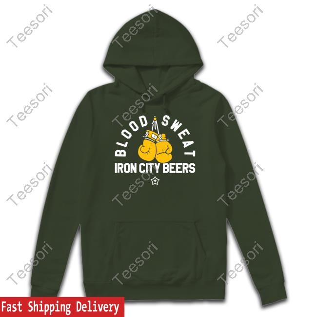 Blood Sweat Iron City Beers Shirt, T Shirt, Hoodie, Sweater, Long Sleeve T-Shirt And Tank Top Blood Sweat Iron City Beers Shirt, T Shirt, Hoodie, Sweater, Long Sleeve T-Shirt And Tank Top