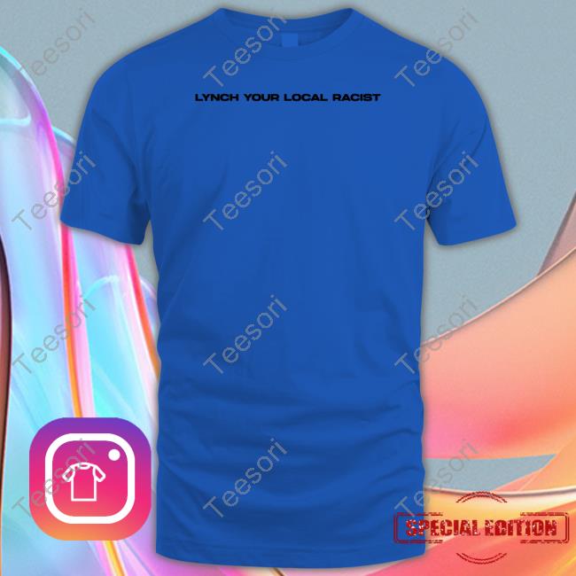 Dom Lynch Your Local Racist Hoodie Dom Lynch Your Local Racist Hoodie