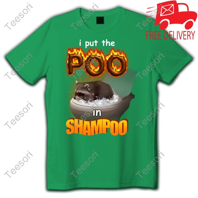 Snazzyseagull I Put The Poo In Shampoo Long Sleeve T Shirt Snazzyseagull I Put The Poo In Shampoo Long Sleeve T Shirt
