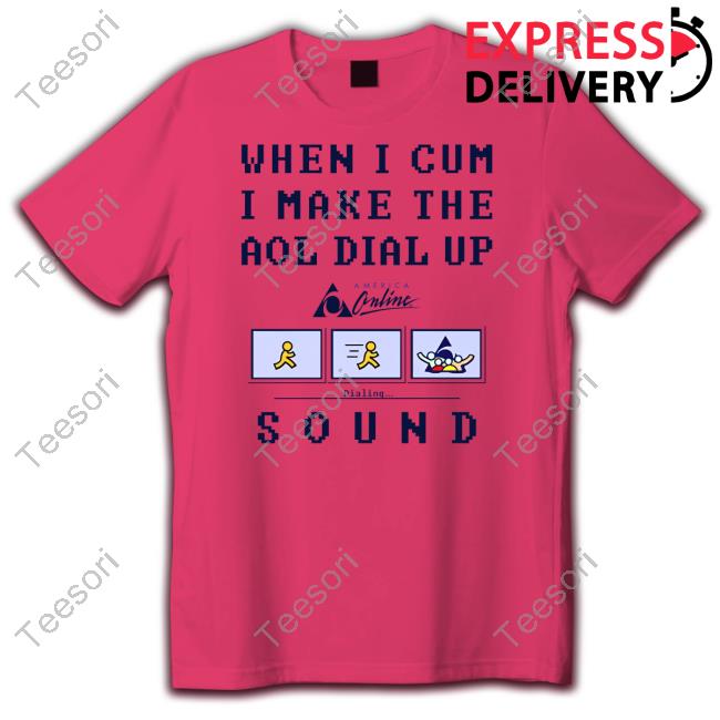 When I Cum I Make The Dial Up Sound Long Sleeve T Shirt When I Cum I Make The Dial Up Sound Long Sleeve T Shirt