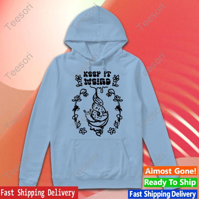 Keep It Weird Quailtea Hoodie Keep It Weird Quailtea Hoodie