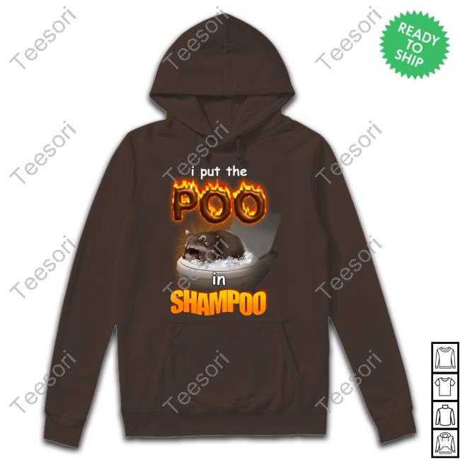 Snazzyseagull I Put The Poo In Shampoo Long Sleeve T Shirt Snazzyseagull I Put The Poo In Shampoo Long Sleeve T Shirt