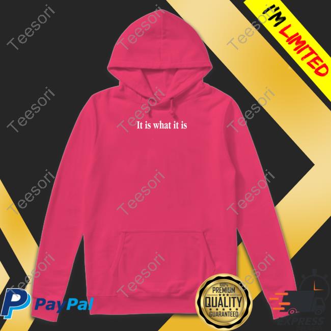 Shitheadsteve It Is What It Is T Shirt Shitheadsteve It Is What It Is T Shirt