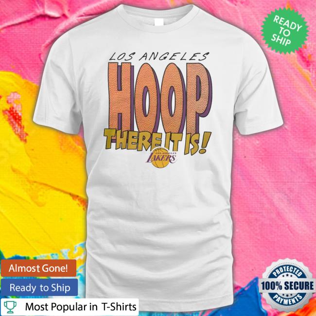 Los Angeles Lakers Hoop There It Is Shirt Homage Los Angeles Lakers Hoop There It Is Shirt Homage