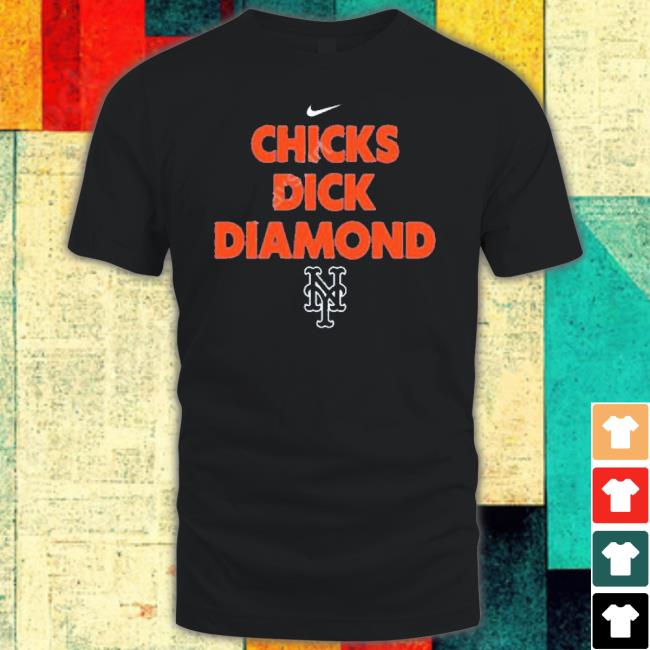 Chicks Dick Diamond Sny Mets Shirt Chicks Dick Diamond Sny Mets Shirt
