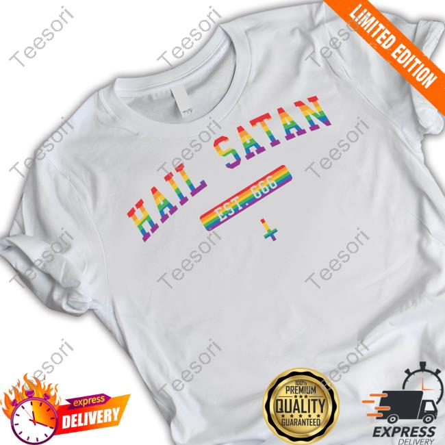 Hail Satan Est 666 Pride Funny T Shirt Thesatanictemple Merch Hail Satan Est 666 Pride Funny T Shirt Thesatanictemple Merch