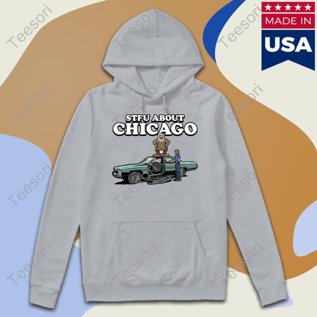 Stfu About Chicago Commercials Tee Harebrained Merch Stfu About Chicago Commercials Tee Harebrained Merch