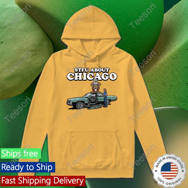Stfu About Chicago Commercials Tee Harebrained Merch Stfu About Chicago Commercials Tee Harebrained Merch
