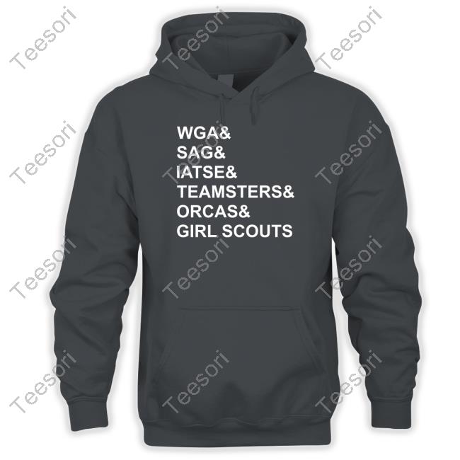 Wga Sag Iatse Teamsters Orcas Girl Scouts Shirt, T Shirt, Hoodie, Sweater, Long Sleeve T-Shirt And Tank Top Wga Sag Iatse Teamsters Orcas Girl Scouts Shirt, T Shirt, Hoodie, Sweater, Long Sleeve T-Shirt And Tank Top