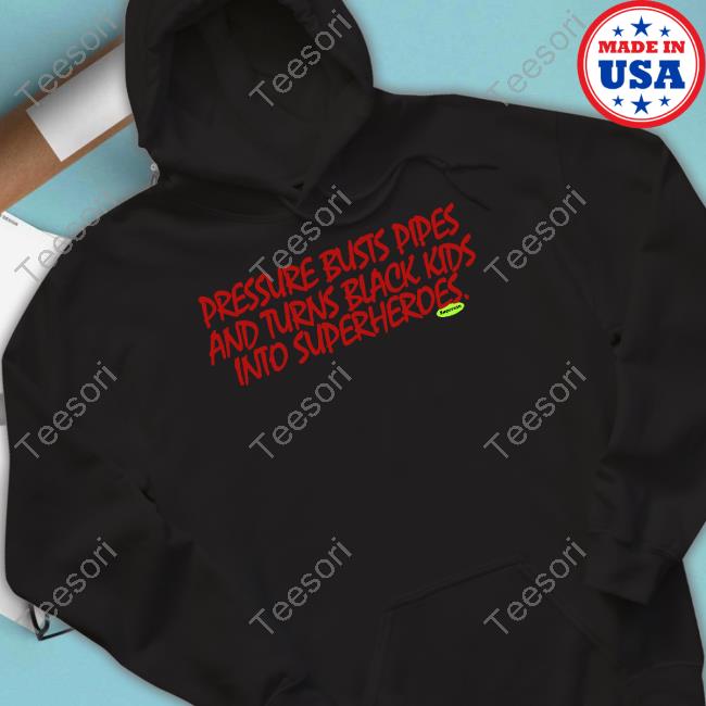 Zeke Nnaji Pressure Busts Pipes And Turns Black Kids Into Superheroes Tee Zeke Nnaji Pressure Busts Pipes And Turns Black Kids Into Superheroes Tee