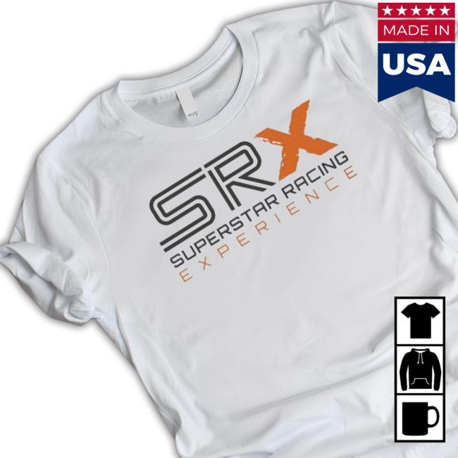 Srx Superstar Racing Experience shirt, hoodie, tank top, sweater and long sleeve t-shirt Srx Superstar Racing Experience shirt, hoodie, tank top, sweater and long sleeve t-shirt