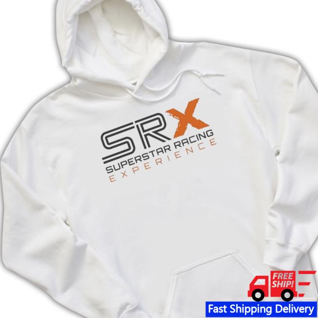 Srx Superstar Racing Experience shirt, hoodie, tank top, sweater and long sleeve t-shirt Srx Superstar Racing Experience shirt, hoodie, tank top, sweater and long sleeve t-shirt