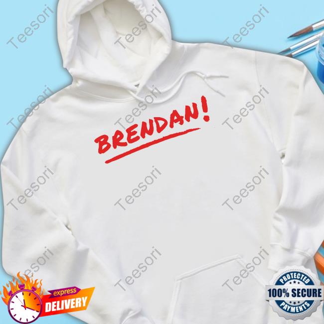 The Shotgun Start Shotgun Start Brendan Shirt, T Shirt, Hoodie, Sweater, Long Sleeve T-Shirt And Tank Top The Shotgun Start Shotgun Start Brendan Shirt, T Shirt, Hoodie, Sweater, Long Sleeve T-Shirt And Tank Top