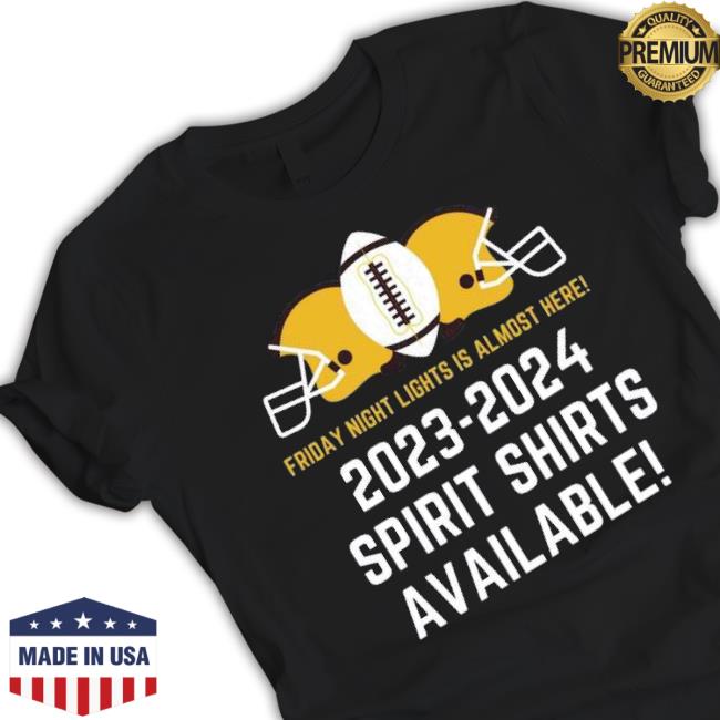 Friday Night Lights Is Almost Here 2023 2024 Spirit Classic Shirt Friday Night Lights Is Almost Here 2023 2024 Spirit Classic Shirt