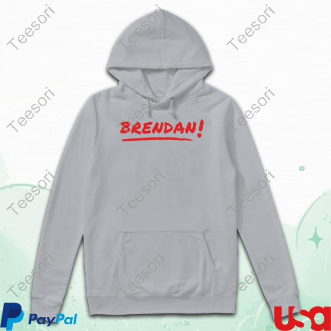 The Shotgun Start Shotgun Start Brendan Shirt, T Shirt, Hoodie, Sweater, Long Sleeve T-Shirt And Tank Top The Shotgun Start Shotgun Start Brendan Shirt, T Shirt, Hoodie, Sweater, Long Sleeve T-Shirt And Tank Top