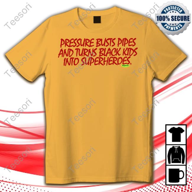 Zeke Nnaji Pressure Busts Pipes And Turns Black Kids Into Superheroes Tee Zeke Nnaji Pressure Busts Pipes And Turns Black Kids Into Superheroes Tee