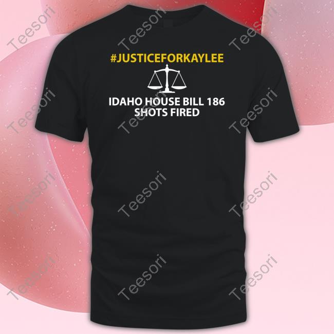 Bryankohberger #Justiceforkaylee Idaho House Bill 186 Shots Fired Hoodie Bryankohberger #Justiceforkaylee Idaho House Bill 186 Shots Fired Hoodie