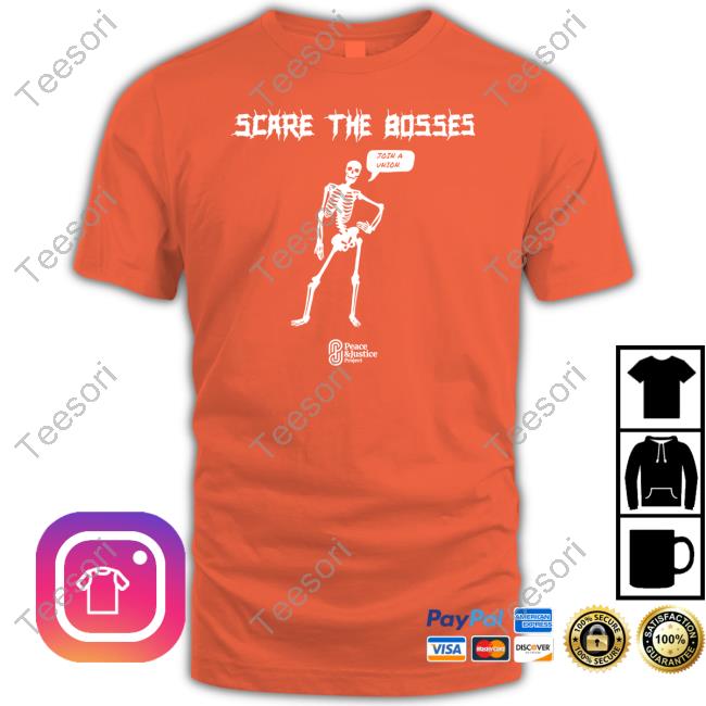 Scare The Bosses Join A Union Tee Scare The Bosses Join A Union Tee