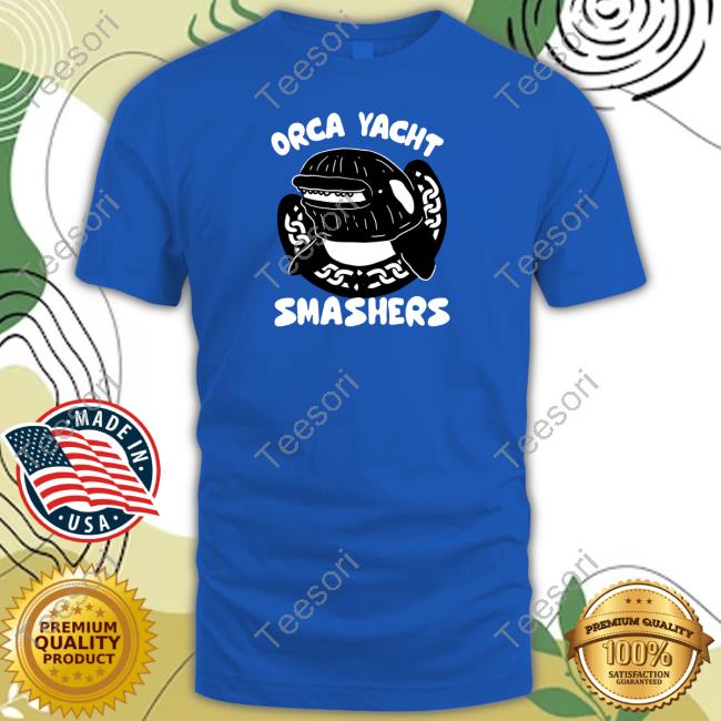 Orca Yacht Smashers Shirt Orca Yacht Smashers Shirt