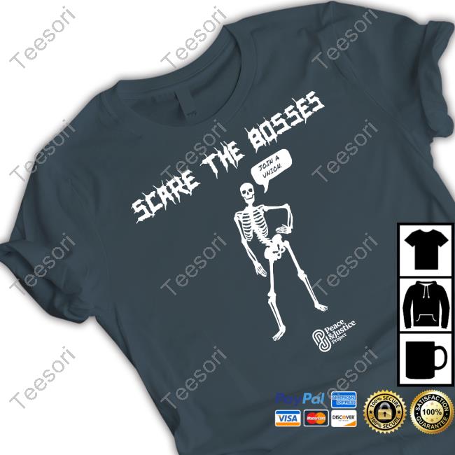 Scare The Bosses Join A Union Tee Scare The Bosses Join A Union Tee