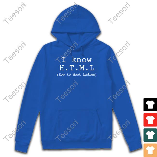 Official Erlich Bachman I Know H.T.M.L How To Meet Ladies Shirts Official Erlich Bachman I Know H.T.M.L How To Meet Ladies Shirts