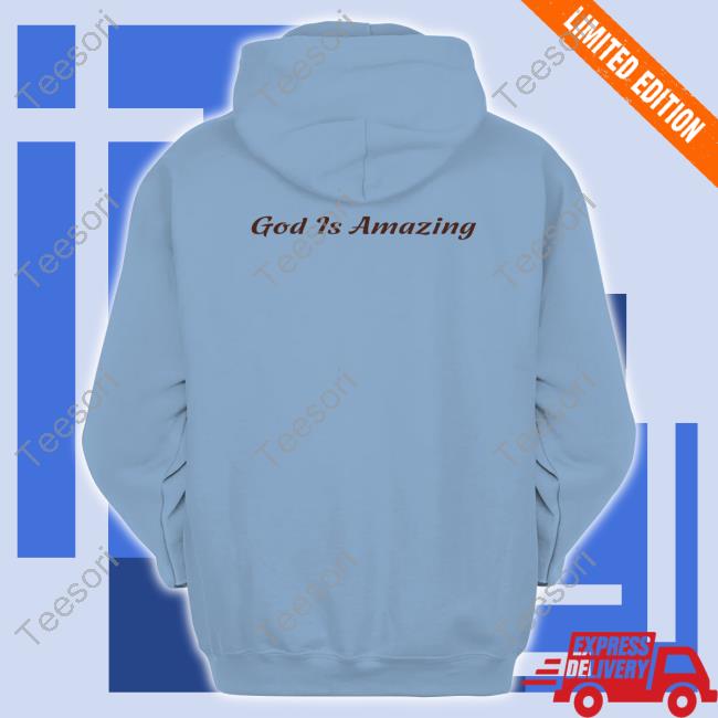 I Got It You Got It He Got Us God Is Amazing T Shirt I Got It You Got It He Got Us God Is Amazing T Shirt