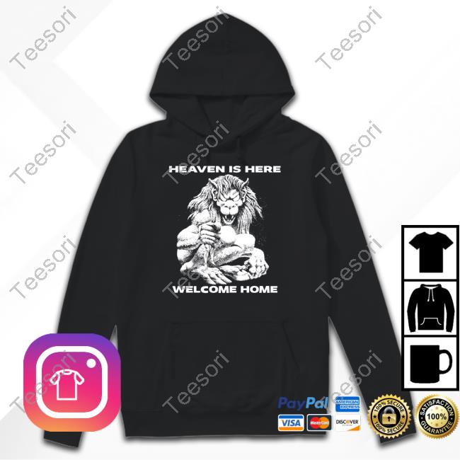 Official Heaven Is Here Welcome Home T-Shirt Official Heaven Is Here Welcome Home T-Shirt