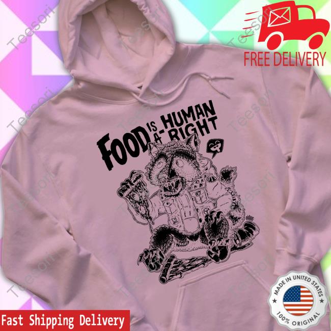 Punk With A Camera Merch Food Is A Human Right Tee Shirt Punk With A Camera Merch Food Is A Human Right Tee Shirt