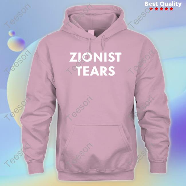 Zionist Tears T Shirt Zionist Tears T Shirt