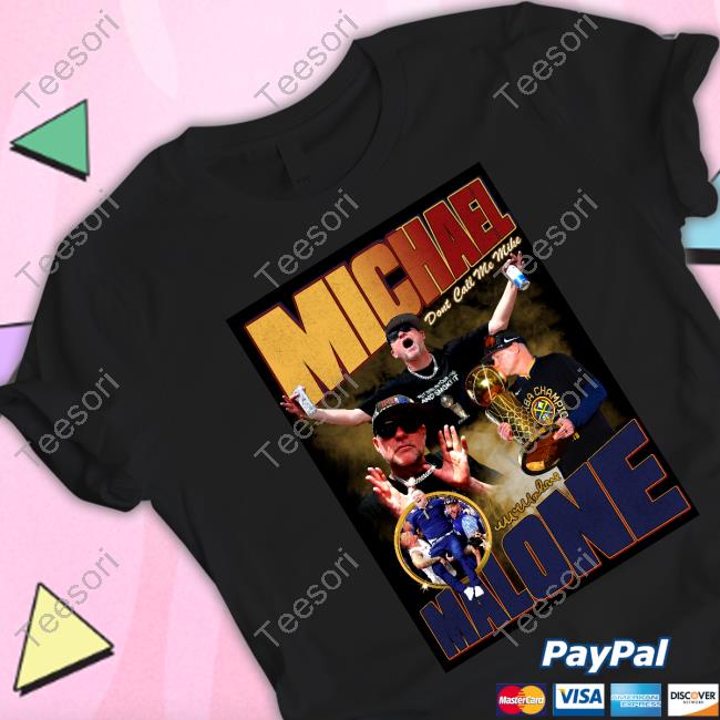 Michael Malone Dont Call Me Mike Long Sleeve T Shirt Michael Malone Dont Call Me Mike Long Sleeve T Shirt