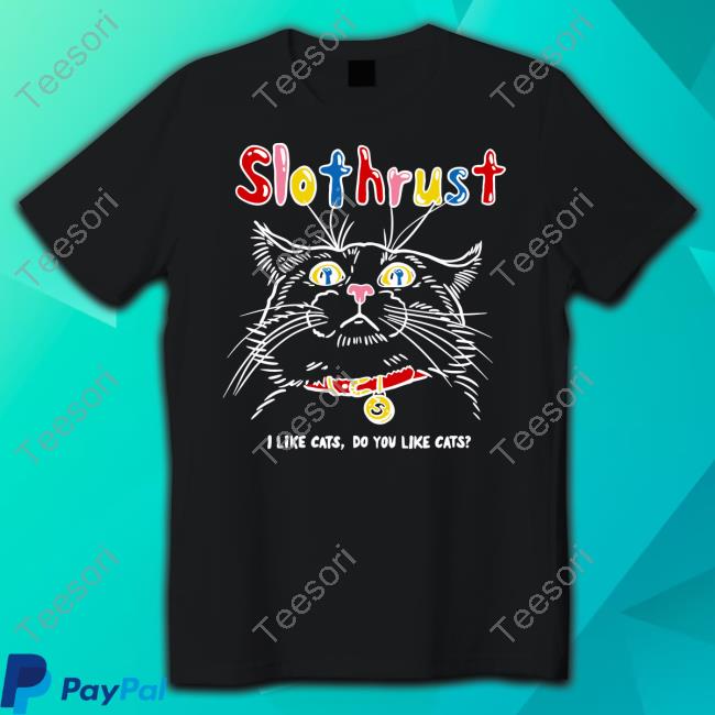 Slothrust I Like Cats Do You Like Cats Tank Top Slothrust I Like Cats Do You Like Cats Tank Top