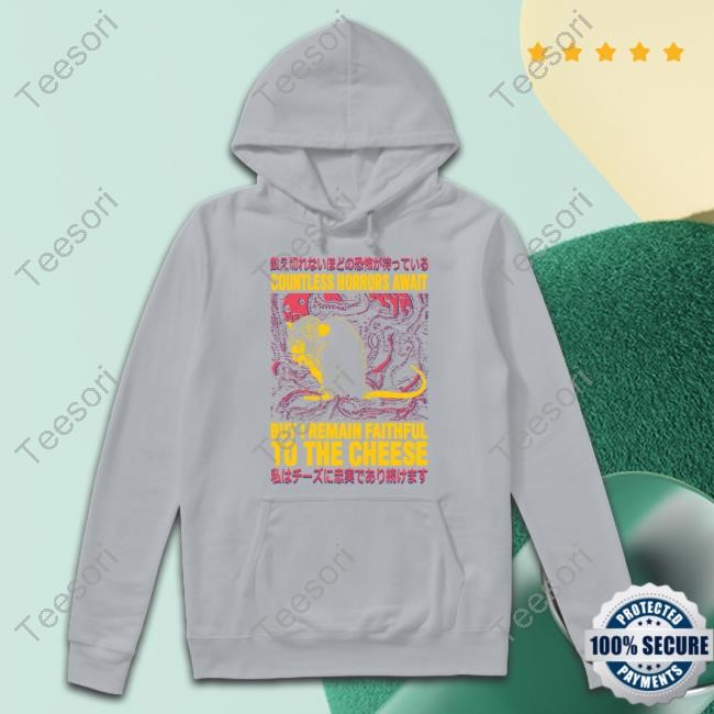 Nazeehtarsha Countless Horrors Await But I Remain Faithful To The Cheese Tee Nazeehtarsha Countless Horrors Await But I Remain Faithful To The Cheese Tee