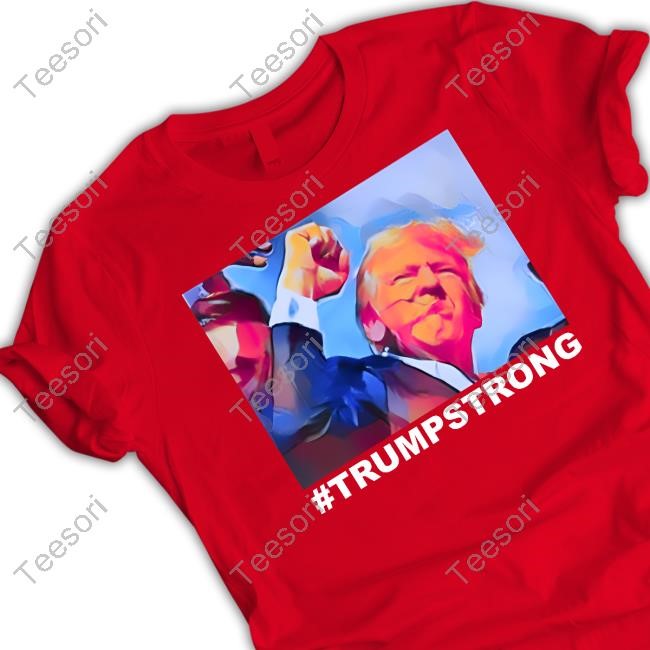 #Trumpstrong Shirt