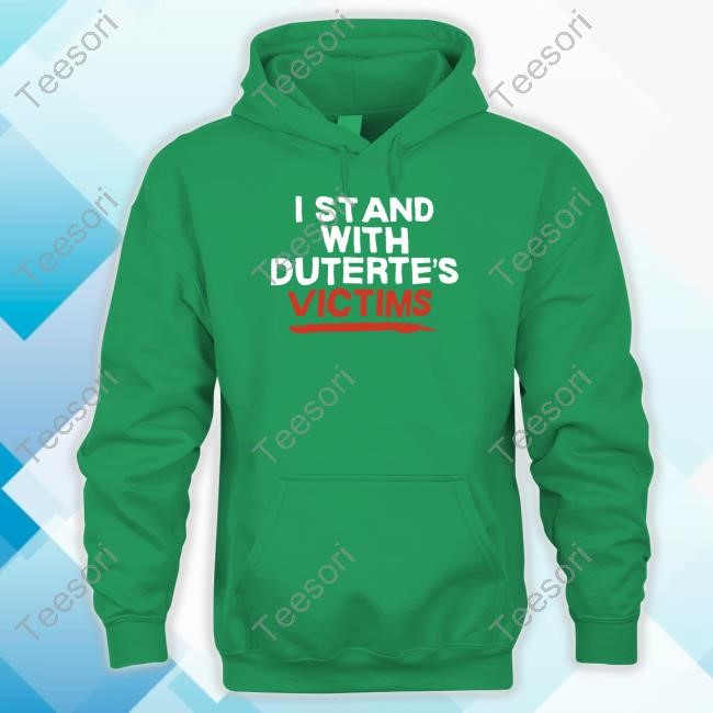 I Stand With Duterte's Victims Tee I Stand With Duterte's Victims Tee