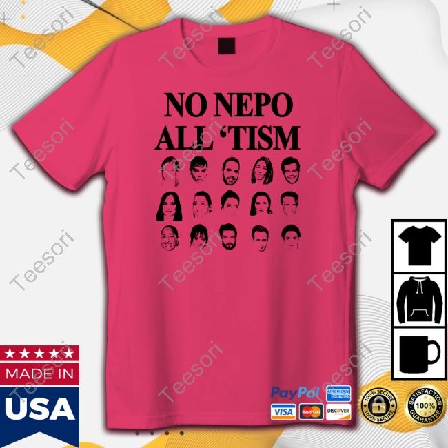 No Nepo All Tism T Shirt No Nepo All Tism T Shirt